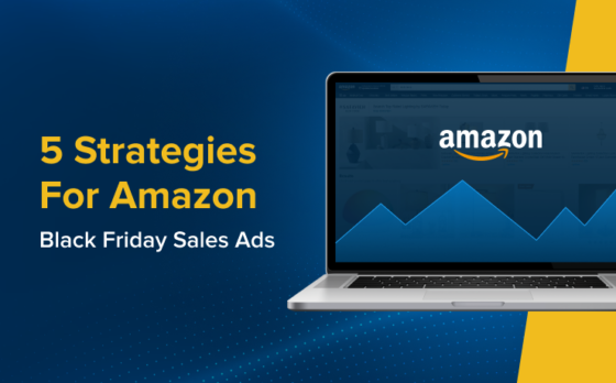 Strategies For Amazon Black Friday Sales Ads Smartsites