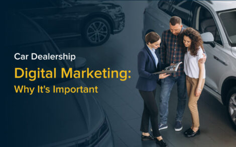 Car Dealership Digital Marketing Why It S Important SmartSites