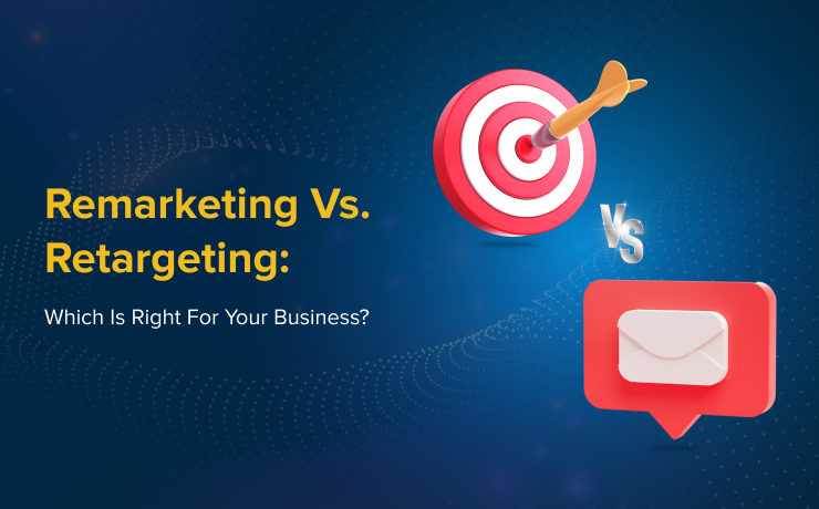 Remarketing Vs. Retargeting