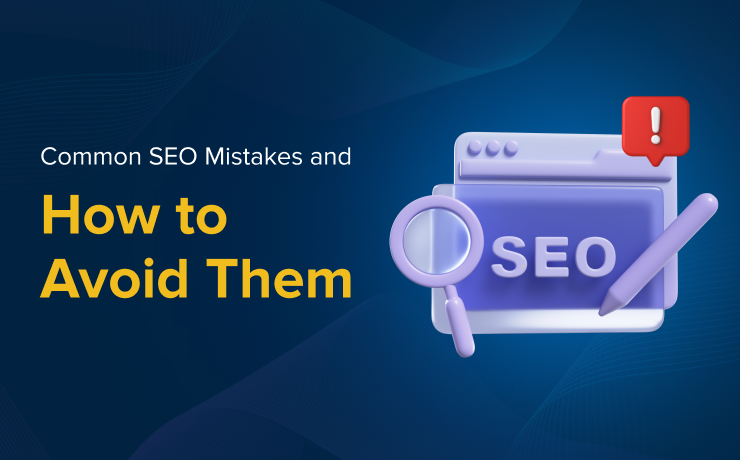 Common SEO Mistakes and How to Avoid Them